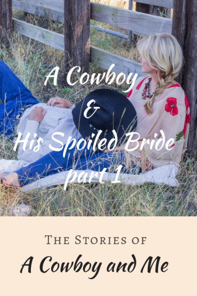 A Cowboy and His Spoiled Bride part 1