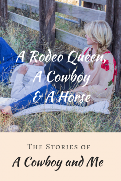 A Rodeo Queen A Cowboy & A Horse