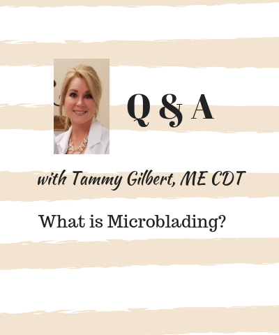 Microblading with Tammy Gilbert